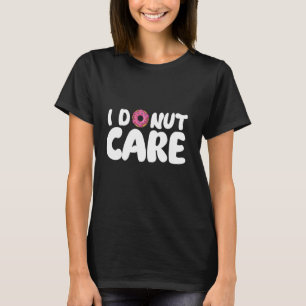 Ich schmeiße Pflege Funny Donuts backen Kekse Bäck T-Shirt