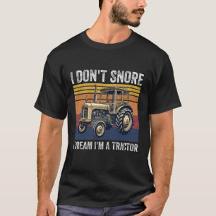 Ich schnappe nicht, dass ich träume, ich bin Trakt T-Shirt