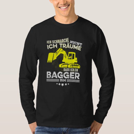 Ich Schnarche Ich Träume Dass Ich Ein Digger T-Shirt (Vorderseite)