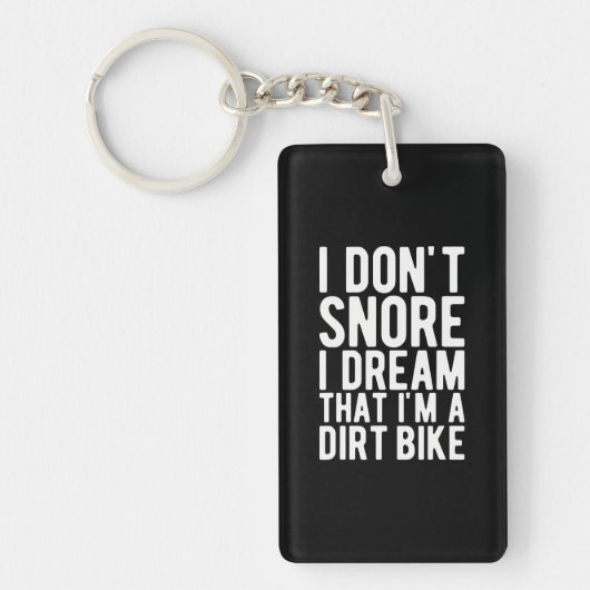Ich schnarche nicht, dass ich träume, dass ich ein schlüsselanhänger (Vorderseite)