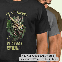 Ich schnarche nicht, es ist mein innerer Drache Ro T-Shirt