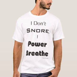 Ich schnarche nicht, i-Power atme T-Shirt