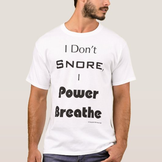 Ich schnarche nicht, i-Power atme T-Shirt (Vorderseite)