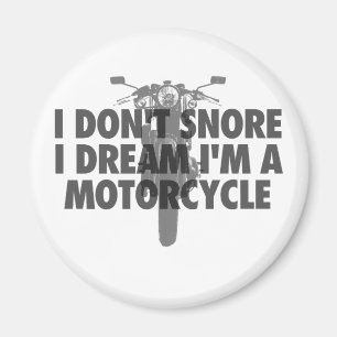 Ich schnarche nicht i-Traum, den ich ein Motorrad Magnet