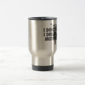 Ich schnarche nicht i-Traum, den ich ein Motorrad Reisebecher (Mittel)