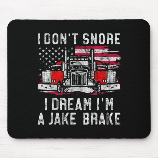 Ich schnarche nicht, ich träume, ich bin ein Jake Mousepad (Vorne)