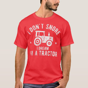 Ich schnarche nicht, ich träume, ich bin ein Trakt T-Shirt