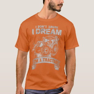 Ich schnarche nicht, ich träume, ich bin ein Trakt T-Shirt