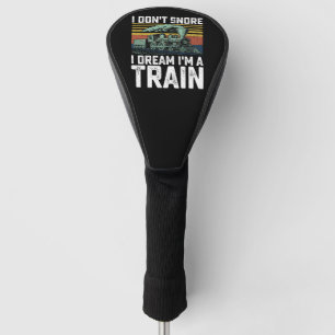 Ich schnarche nicht, ich träume, ich bin ein Zug V Golf Headcover