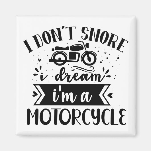 Ich schnarche nicht im Traum im Motorrad Magnet (Vorne)