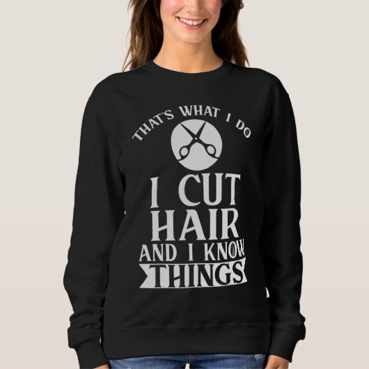 Ich schneide Haar Friseur Frisur 1 Sweatshirt (Vorderseite)