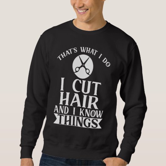Ich schneide Haar Friseur Frisur 1 Sweatshirt (Vorderseite)