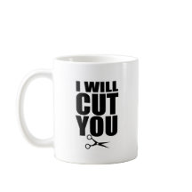 Ich schneide Sie - Haar-Stylist-Kaffee-Tasse