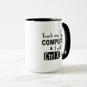 Ich schneide Sie lustiger Computer-Aussenseiter Tasse (VorderseiteRechts)