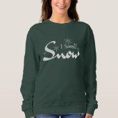 ICH SCHNELL SCHNEE SWEATSHIRT (Vorderseite)