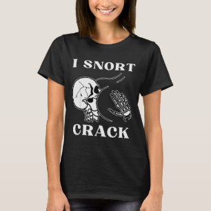 Ich schnupfe Crack Skelett Schädel Arsch Lustig So T-Shirt