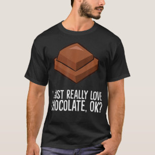 Ich schokolade nur Liebe, Ok Funny Chocolate T-Shirt