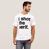 ich schoss den Serif T-Shirt (Vorne ganz)
