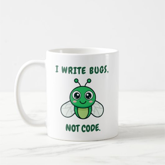 Ich schreibe Bugs, keinen Code. Kaffeetasse (Links)