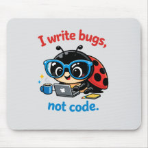 Ich schreibe Bugs, keinen Code.