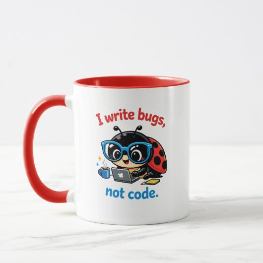 Ich schreibe Bugs, keinen Code. Tasse (Links)