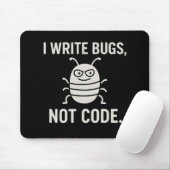 Ich schreibe Bugs, nicht Code. Mousepad (Mit Mouse)