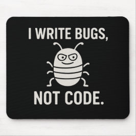 Ich schreibe Bugs, nicht Code. Mousepad