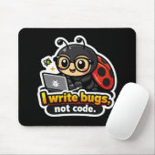 Ich schreibe Bugs, nicht Code. Mousepad (Mit Mouse)