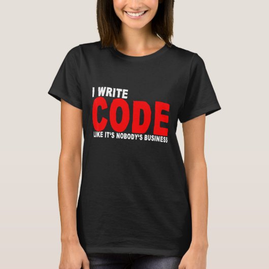 Ich schreibe Code, als ob es niemandes Geschäft se T-Shirt (Vorderseite)