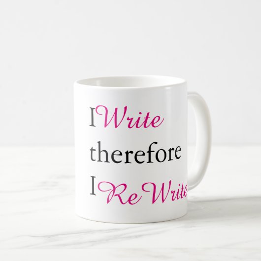 Ich schreibe deshalb, ich reschreibe kaffeetasse (VorderseiteRechts)