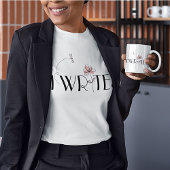 Ich schreibe fröhlich und stilvoll T-Shirt