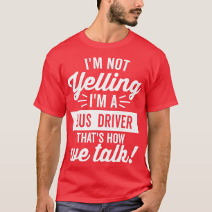 Ich schreibe im Busfahrer keinen weißen Text T-Shirt