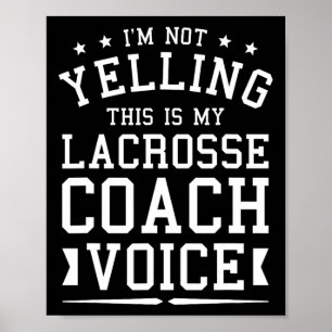 Ich schreibe nicht, dass das mein Lacrosse Coach V Poster