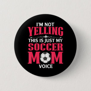 Ich schreibe nicht, dass das mein Soccer Mama Voic Button