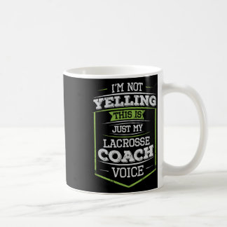 Ich schreibe nicht, dass das nur mein Lacrosse Coa Kaffeetasse