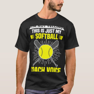 Ich schreibe nicht, dass das nur mein Softball-Coa T-Shirt