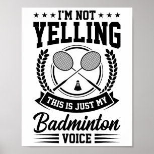 Ich schreibe nicht, dass das nur meine Badminton-S Poster