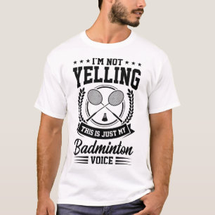 Ich schreibe nicht, dass das nur meine Badminton-S T-Shirt