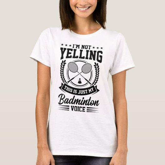 Ich schreibe nicht, dass das nur meine Badminton-S T-Shirt (Vorderseite)