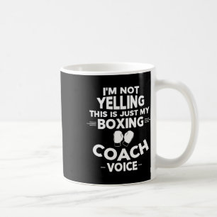 Ich schreibe nicht, dass das nur meine Boxcoach-St Kaffeetasse