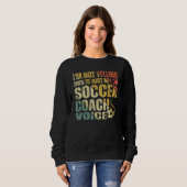 Ich schreibe nicht, dass das nur meine Fußball-Coa Sweatshirt (Vorne ganz)
