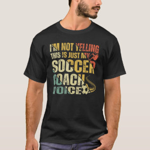 Ich schreibe nicht, dass das nur meine Fußball-Coa T-Shirt