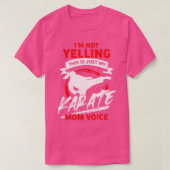 Ich schreibe nicht, dass das nur meine Karate-Mama T-Shirt (Design vorne)