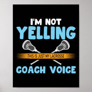 Ich schreibe nicht, dass das nur meine Lacrosse Co Poster