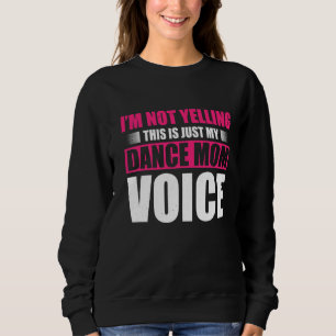 Ich schreibe nicht, dass das nur meine Mama ist. Sweatshirt