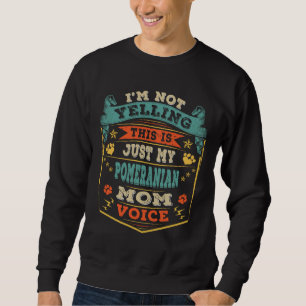 Ich schreibe nicht, dass das nur meine Spitz-Hunde Sweatshirt