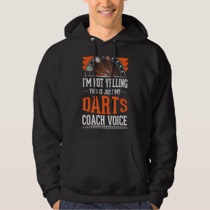 Ich schreibe nicht, dass das nur Voice Darts Coach Hoodie