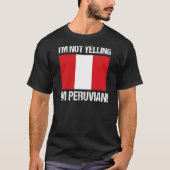 Ich schreibe nicht, dass ich die peruanische Flagg T-Shirt (Vorderseite)