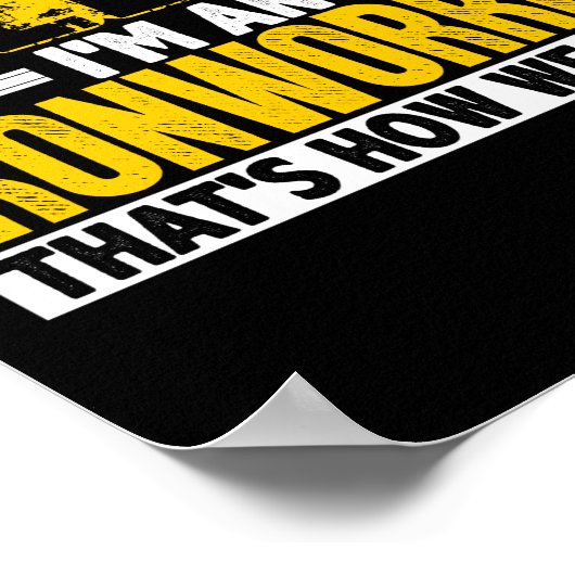 Ich schreibe nicht, dass ich ein Eisenarbeiter bin Poster (Ecke)