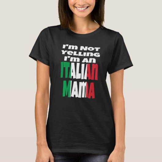 Ich schreibe nicht, dass ich ein italienisches Mam T-Shirt (Vorderseite)